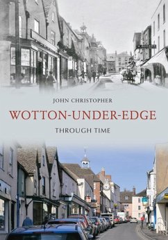 Wotton Under Edge Through Time - Christopher, John