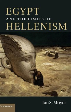 Egypt and the Limits of Hellenism - Moyer, Ian S.