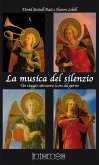 La musica del silenzio. Un viaggio attraverso le ore del giorno La musica del silenzio. Un viaggio attraverso le ore del giorno