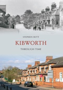 Kibworth Through Time - Butt, Stephen