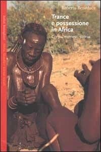 Cover Trance e possessione in Africa. Corpi, mimesi, storia