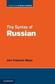 The Syntax of Russian - Bailyn, John Frederick