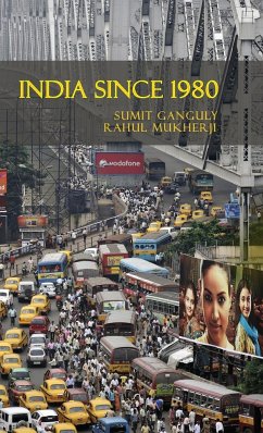 India Since 1980 - Ganguly, Sumit; Mukherji, Rahul