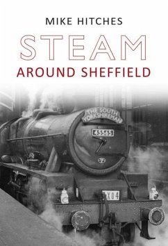 Steam Around Sheffield - Hitches, Mike
