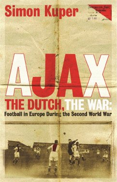 Ajax, The Dutch, The War - Kuper, Simon