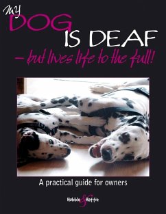 My Dog Is Deaf - But Lives Life to the Full! - Willms, Jennifer