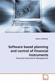 Software based planning and control of Financial Instruments