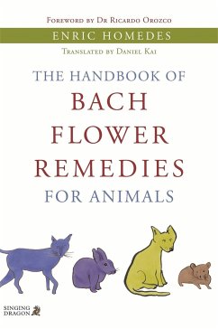 The Handbook of Bach Flower Remedies for Animals - Homedes Bea, Enric Homedes