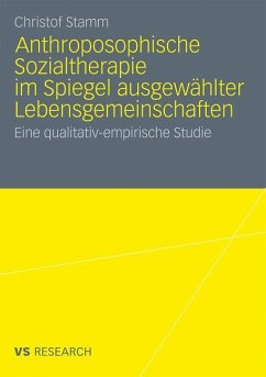 Anthroposophische Sozialtherapie im Spiegel ausgewählter Lebensgemeinschaften - Stamm, Christof