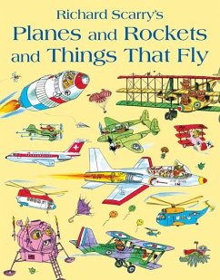 Planes and Rockets and Things That Fly - Scarry, Richard