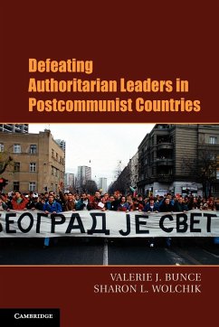 Defeating Authoritarian Leaders in Postcommunist Countries - Bunce, Valerie J. (Cornell University, New York); Wolchik, Sharon L. (George Washington University, Washington DC)