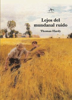 Lejos del mundanal ruido - Hardy, Thomas