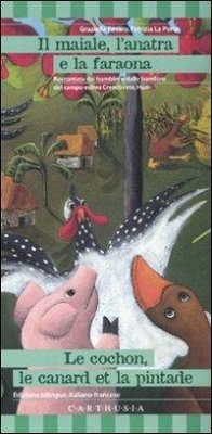 Cover Il maiale, l'anatra e la faraona. Una storia da Haiti. Ediz. italiana e francese