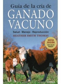 Guía de la cría de ganado vacuno - Smith Thomas, Heather