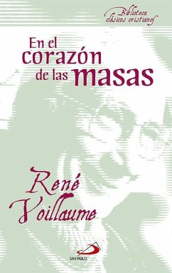 En el corazón de las masas - Vázquez Borau, José Luis; Voillaume, René