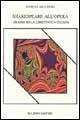 Shakespeare all'opera. I drammi nella librettistica italiana Shakespeare all'opera. I drammi nella librettistica italiana