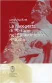 La riscoperta di Platone nel Rinascimento La riscoperta di Platone nel Rinascimento