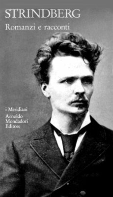 Strindberg, A: Romanzi e racconti - Strindberg, August