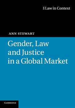 Gender, Law and Justice in a Global Market - Stewart, Ann