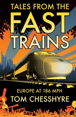 Tales from the Fast Trains - Chesshyre, Tom