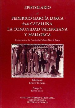 Epistolario a Federico García Lorca desde Cataluña, la Comunidad Valenciana y Mallorca - Tinnell, Roger D.