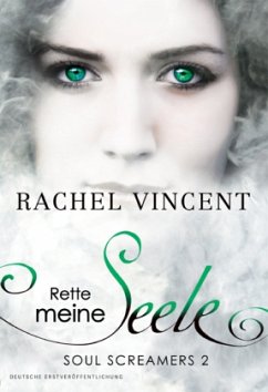 Rette meine Seele / Soul Screamers Bd.2 - Vincent, Rachel