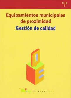 Gestión de calidad : equipamientos municipales de proximidad - Fundación Kaleidós