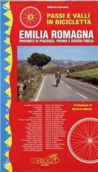 Cover Passi e valli in bicicletta. Emilia Romagna. Provincie di Piacenza, Parma e Reggio Emilia
