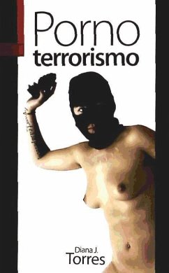 Pornoterrorismo - Torres, Diana J.