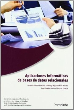 Aplicaciones informáticas de bases de datos relacionales - Sánchez Estella, Óscar; Moro Vallina, Miguel