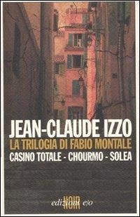 Cover La trilogia di Fabio Montale: Casino totale-Chourmo-Solea