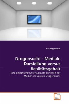Cover Drogensucht - Mediale Darstellung versus Realitätsgehalt