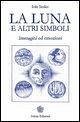 La luna e altri simboli. Immagini ed emozioni