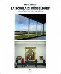 Cover La Scuola di Dusseldorf. Fotografia contemporanea tedesca