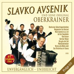 Unvergänglich-Unerreicht,Folge 10 - Avsenik,Slavko Und Seine Original Oberkrainer