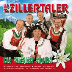 Die Wiesich Mohda - Zillertaler,Die