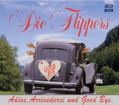 Adios,Arrivederci Und Good Bye - Flippers,Die