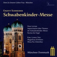 Münchner Dommusik-Schwabenkinder-Messe - Schneider,Enjott