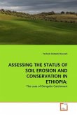 ASSESSING THE STATUS OF SOIL EROSION AND CONSERVATION IN ETHIOPIA: