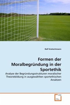 Formen der Moralbegründung in der Sportethik - Kretschmann, Rolf