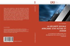 LA SÉCURITÉ SOCIALE AFRICAINE: ETAT ACTUEL ET AVENIR - FOUOMENE, Ernest