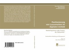Positionierung von Luxusmarken im digitalen Umfeld - Wiedmann, Klaus-Peter;Hennigs, Nadine;Klarmann, Christiane