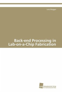 Back-end Processing in Lab-on-a-Chip Fabrication - Riegger, Lutz