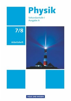 Physik Ausgabe A 7./8. Schuljahr. Arbeitsheft. Sekundarstufe I - Karau, Dietmar; Rabe, Thorid