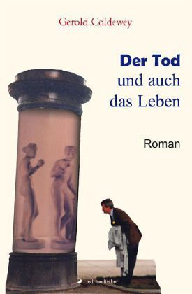 Der Tod und auch das Leben