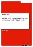 Thailand unter Thaksin Shinawatra - eine ¿Demokratie¿ nach Wolfgang Merkel?
