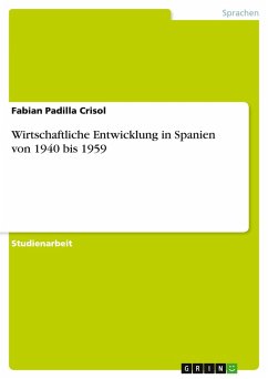 Cover Wirtschaftliche Entwicklung in Spanien von 1940 bis 1959