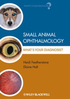 Small Animal Ophthalmology - Featherstone, Heidi; Holt, Elaine