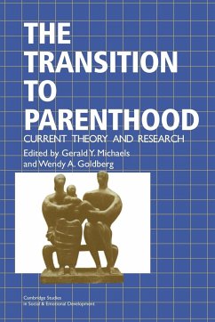 The Transition to Parenthood - Michaels, Gerald Y.; Goldberg, Wendy A.