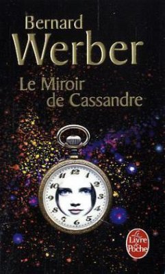 Le miroir de Cassandre - Werber, Bernard